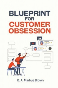 Customer Obsessed Businesses & More with Marbue Brown